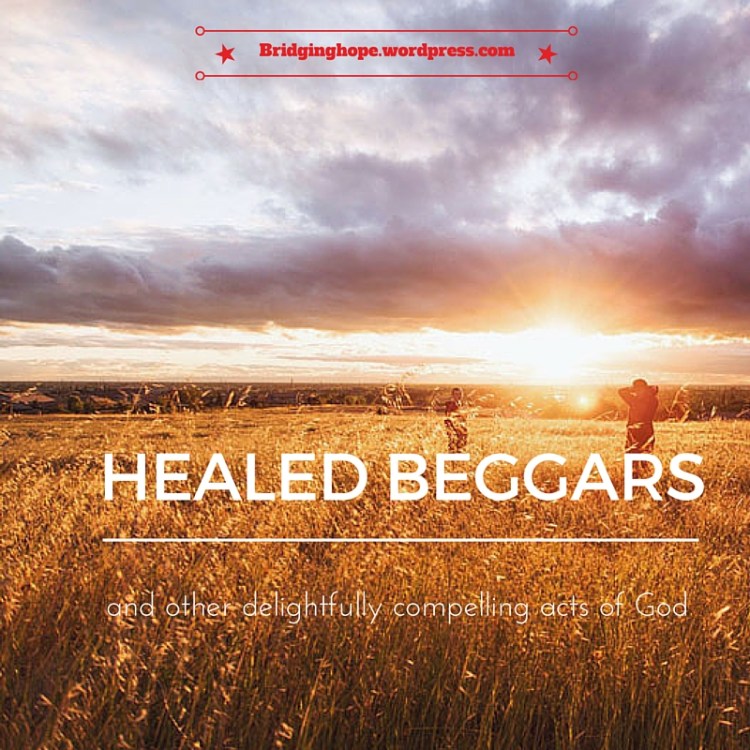 HEALED BEGGARS